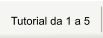 Tutorial da 1 a 5